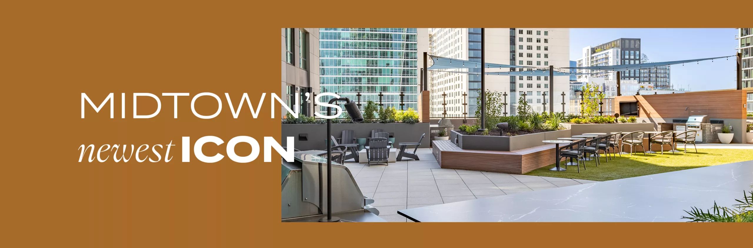 Photo of a rooftop courtyard with seating and grills with text overlay that reads "Midtown's Newest Icon".